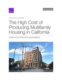 Cover: The High Cost of Producing Multifamily Housing in California